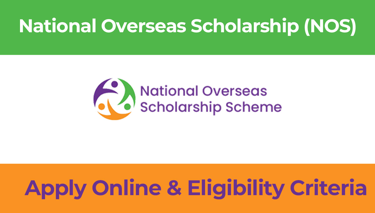 National Overseas Scholarship (NOS): Apply Online & Eligibility Criteria