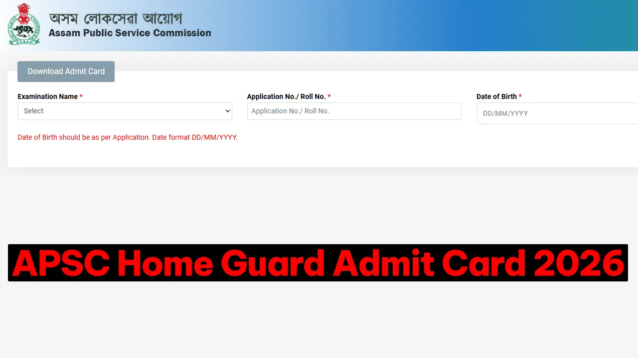 APSC Home Guard Admit Card 2026 download page on the official Assam Public Service Commission website