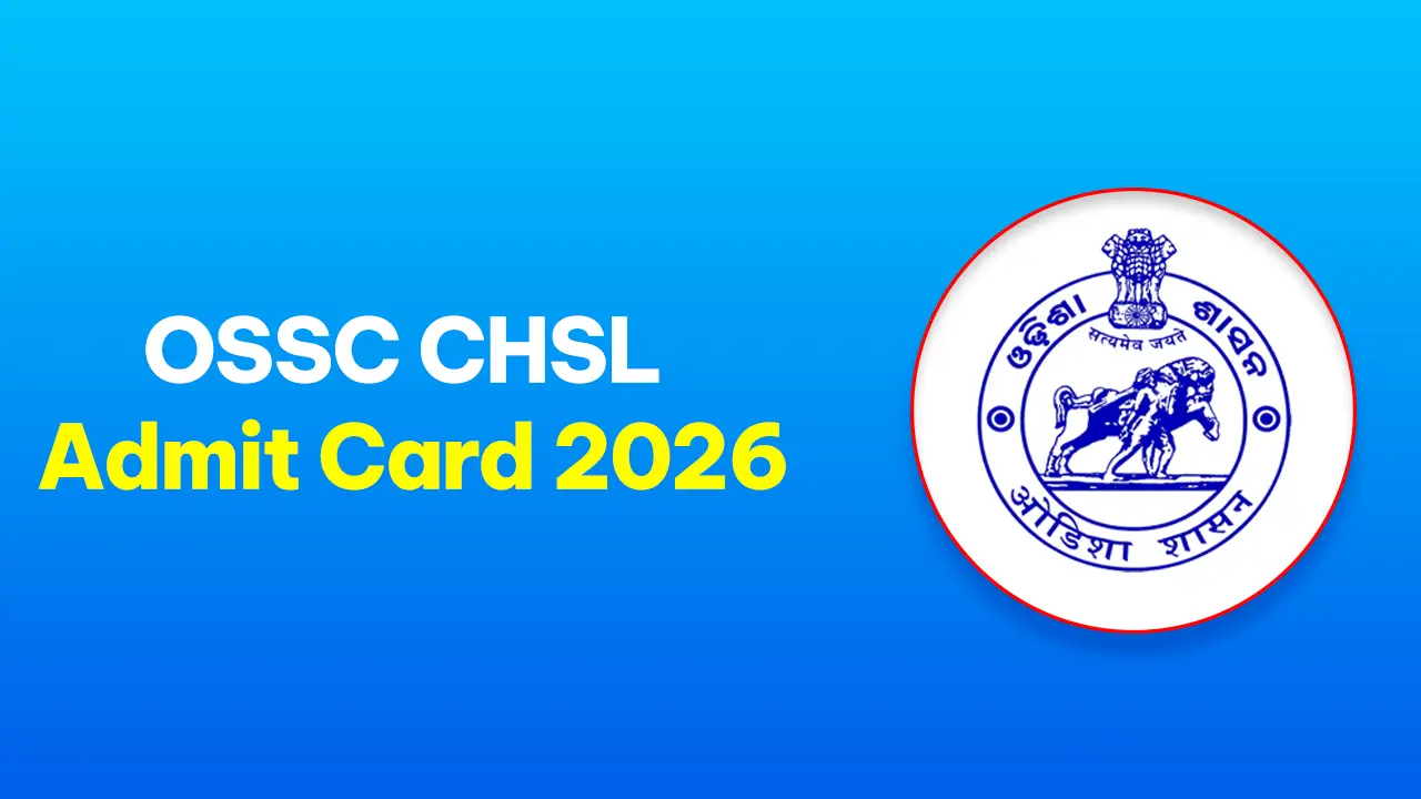OSSC CHSL Admit Card 2026 download page on the official Odisha Staff Selection Commission website